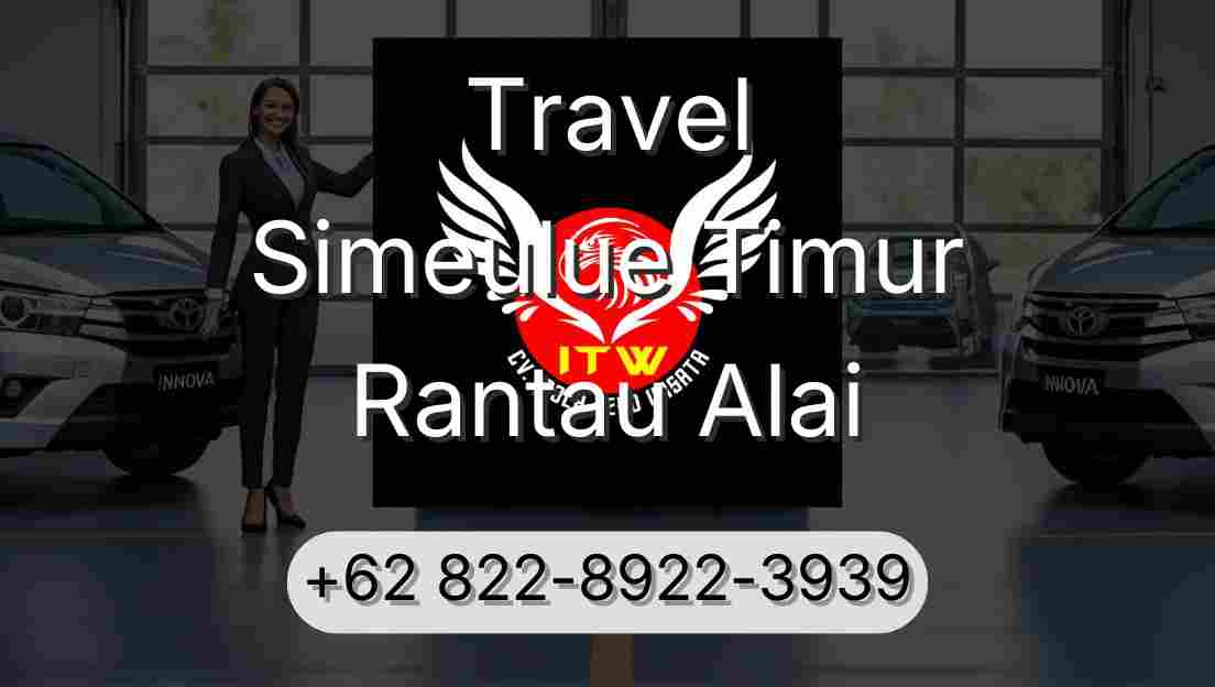 Travel Simeulue Timur Rantau Alai