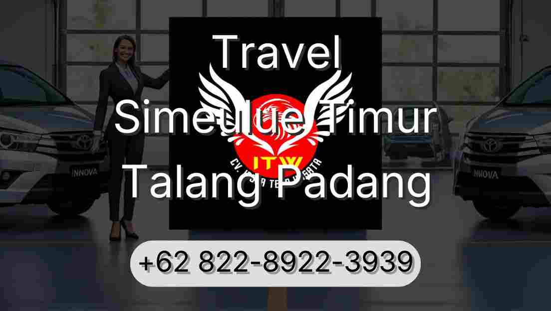 Travel Simeulue Timur Talang Padang