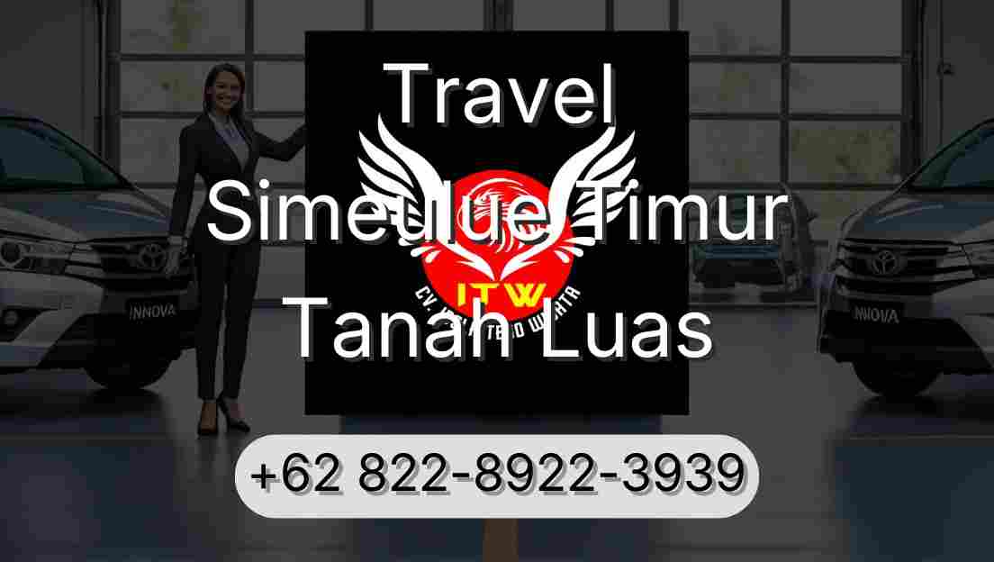 Travel Simeulue Timur Tanah Luas