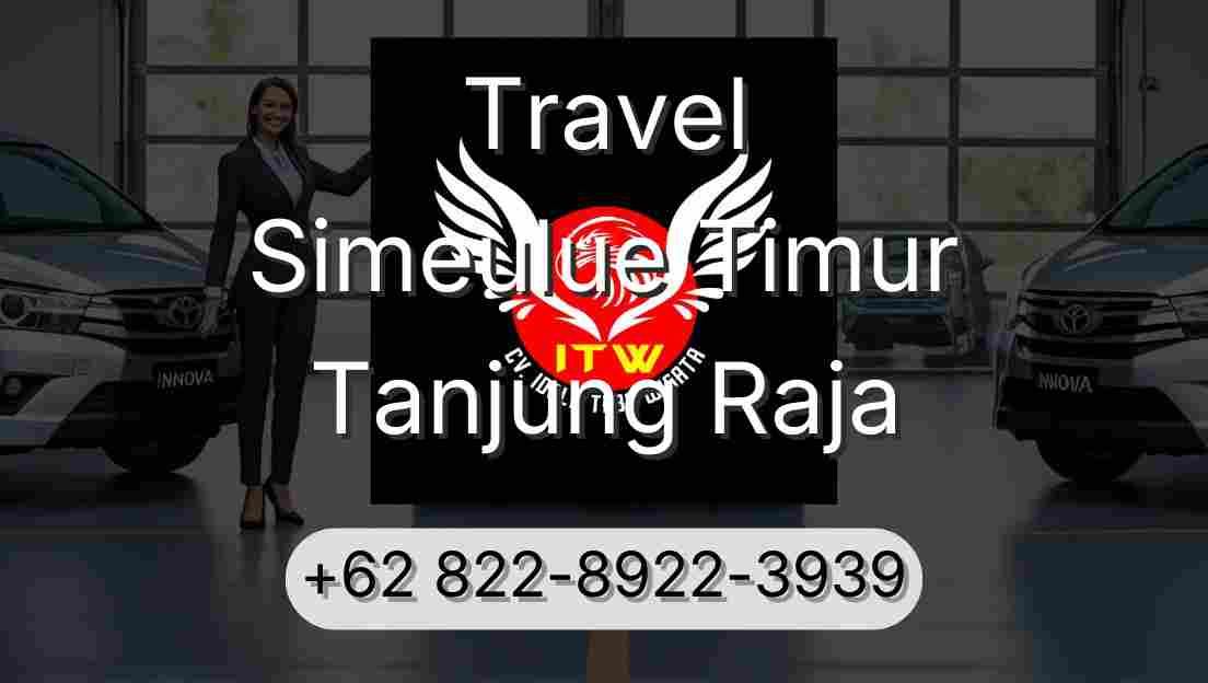 Travel Simeulue Timur Tanjung Raja