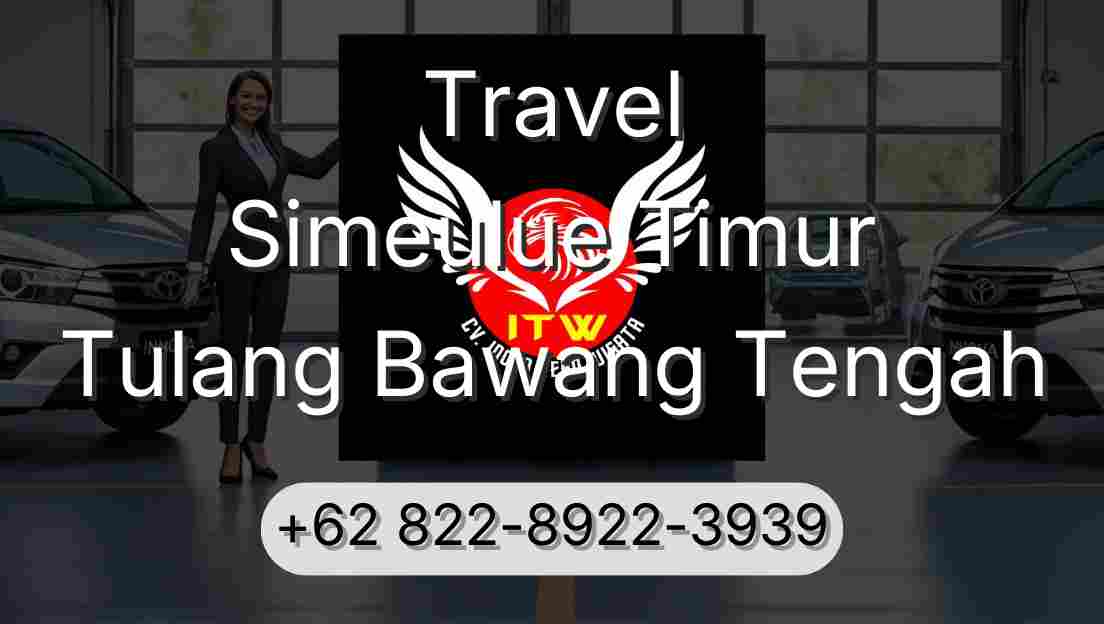 Travel Simeulue Timur Tulang Bawang Tengah