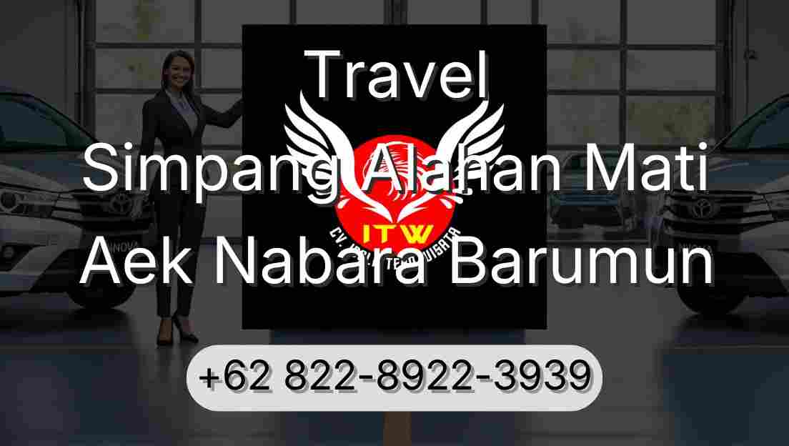 Travel Simpang Alahan Mati Aek Nabara Barumun