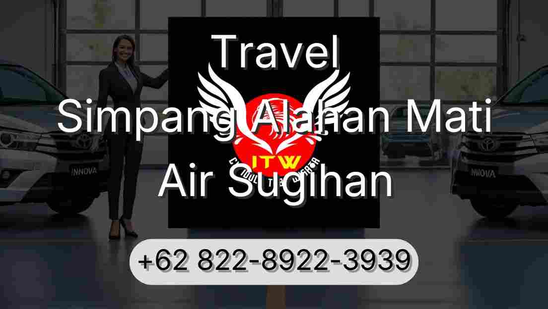 Travel Simpang Alahan Mati Air Sugihan