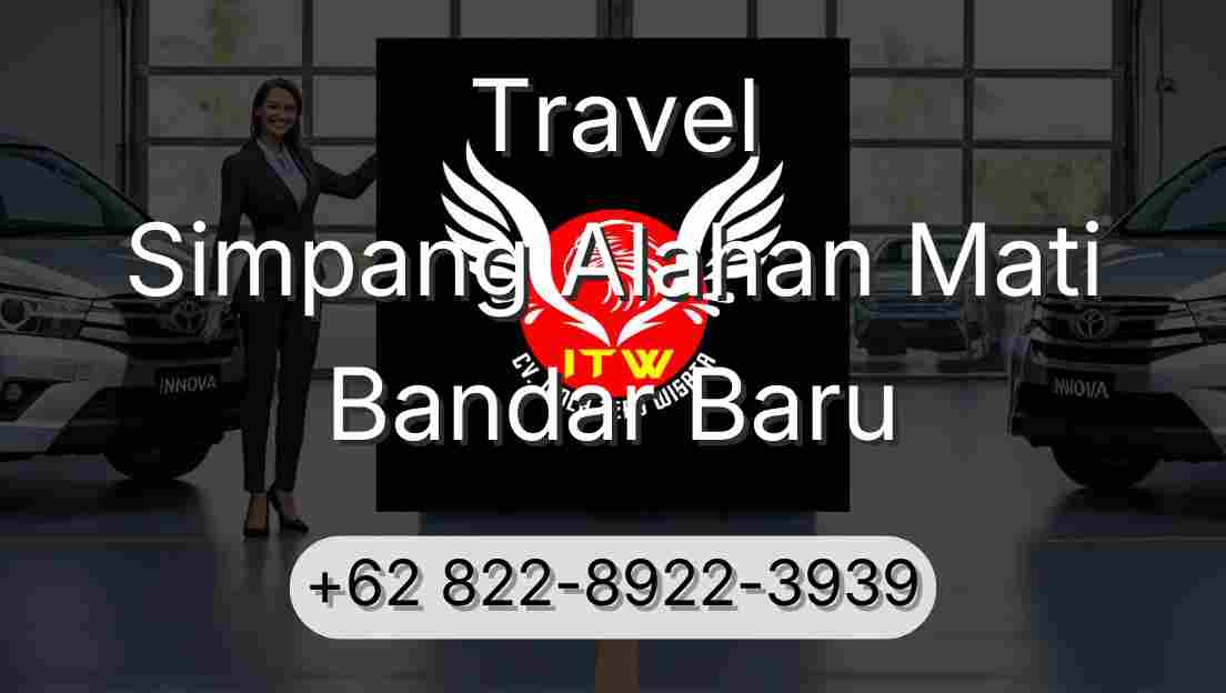 Travel Simpang Alahan Mati Bandar Baru