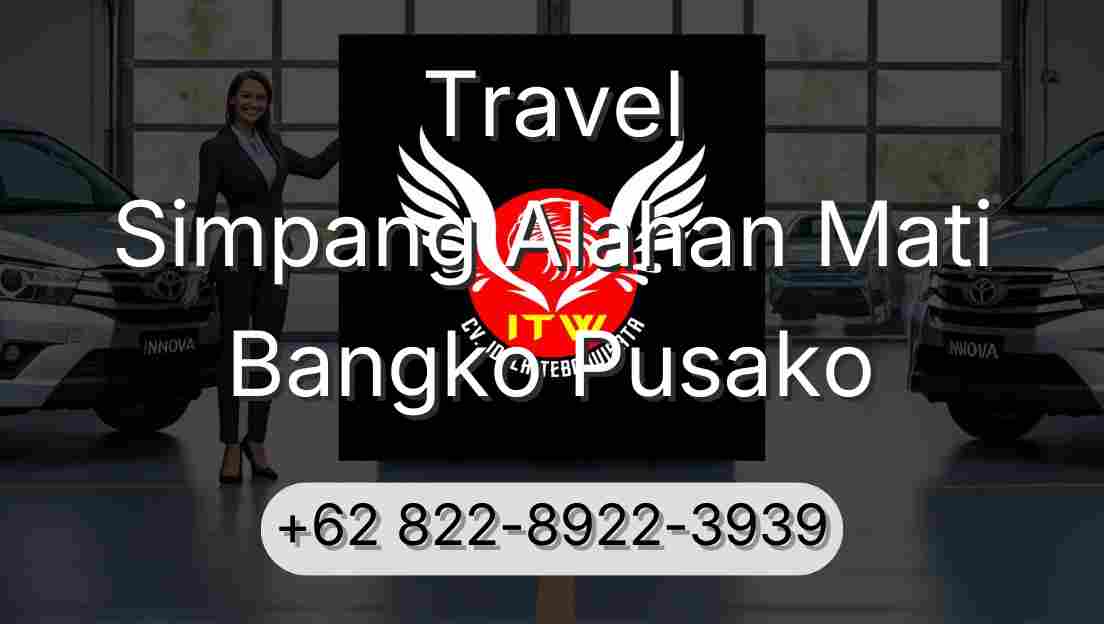 Travel Simpang Alahan Mati Bangko Pusako