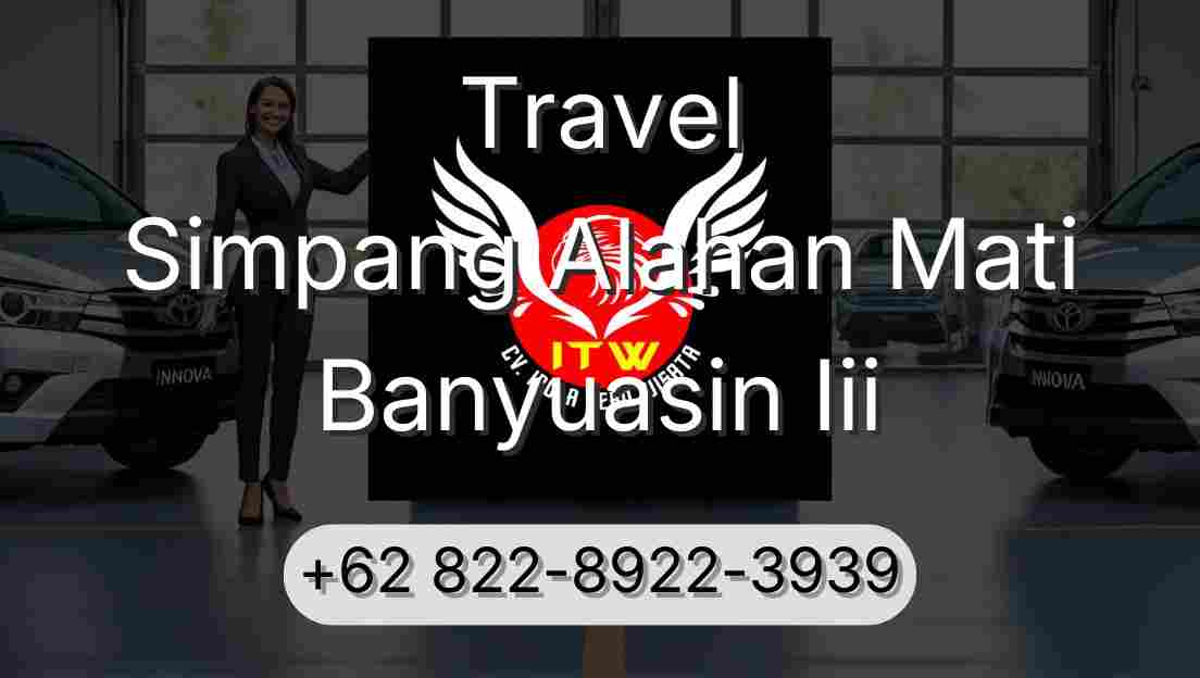 Travel Simpang Alahan Mati Banyuasin Iii