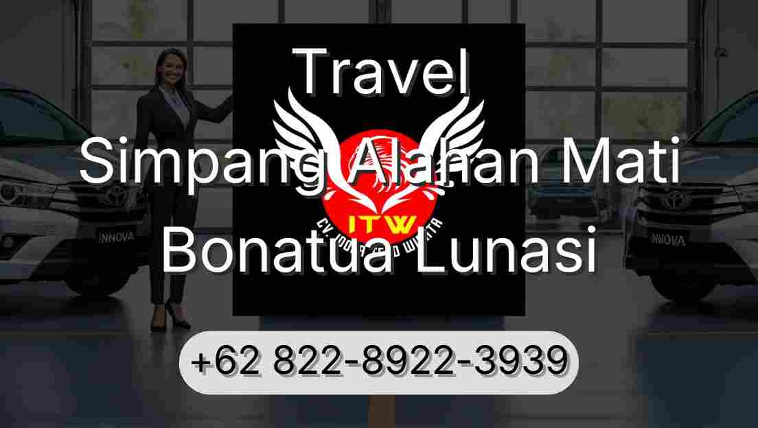 Travel Simpang Alahan Mati Bonatua Lunasi