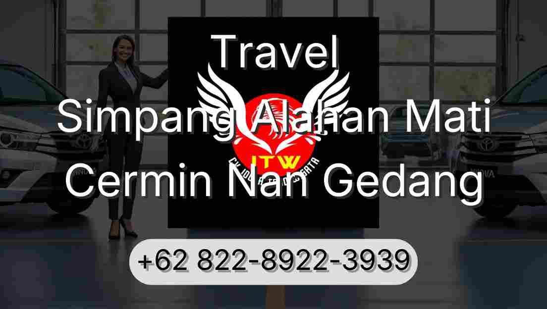 Travel Simpang Alahan Mati Cermin Nan Gedang