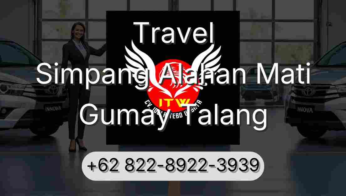 Travel Simpang Alahan Mati Gumay Talang
