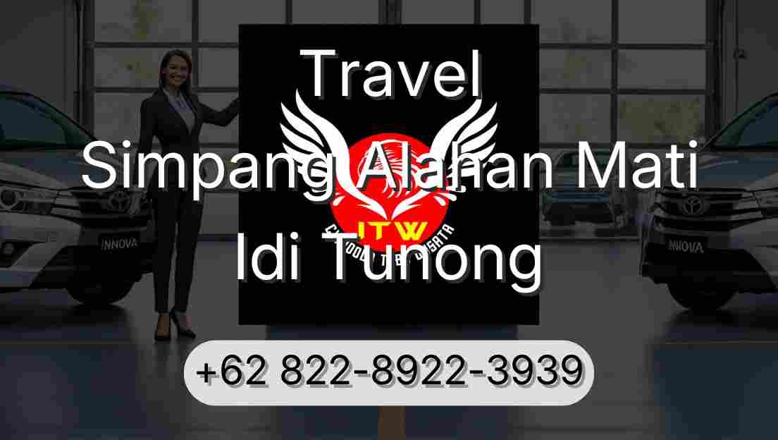 Travel Simpang Alahan Mati Idi Tunong