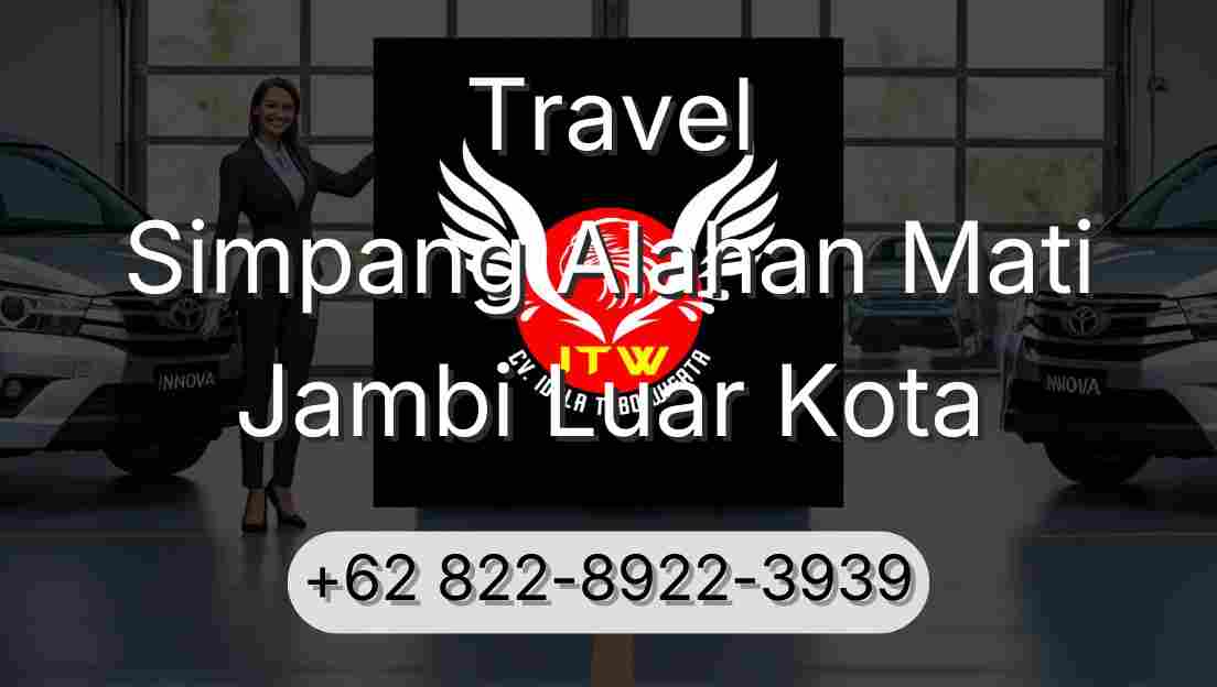 Travel Simpang Alahan Mati Jambi Luar Kota