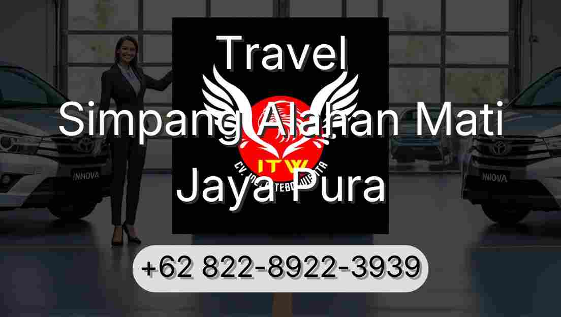 Travel Simpang Alahan Mati Jaya Pura