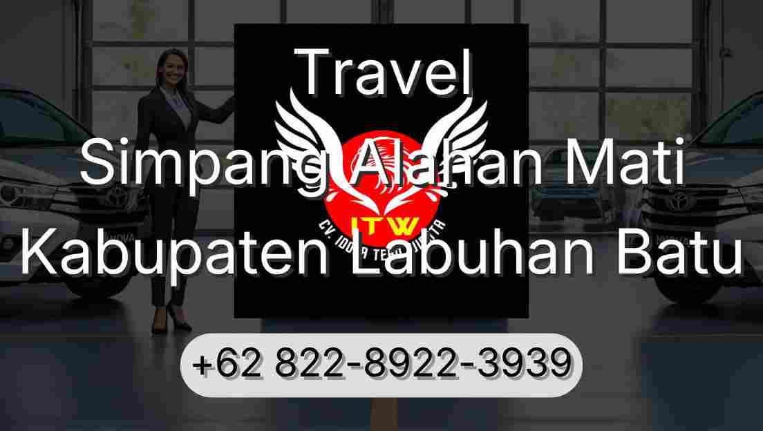 Travel Simpang Alahan Mati Kabupaten Labuhan Batu