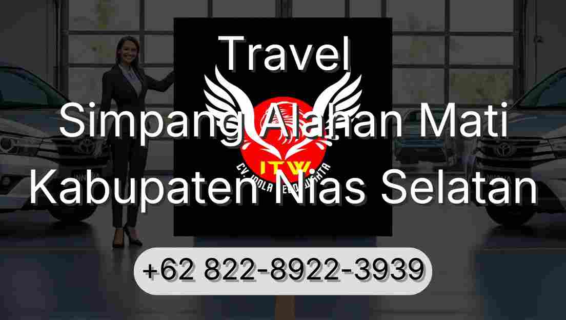 Travel Simpang Alahan Mati Kabupaten Nias Selatan