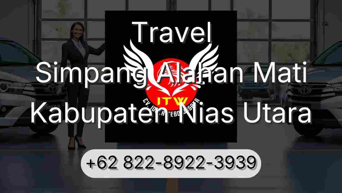 Travel Simpang Alahan Mati Kabupaten Nias Utara