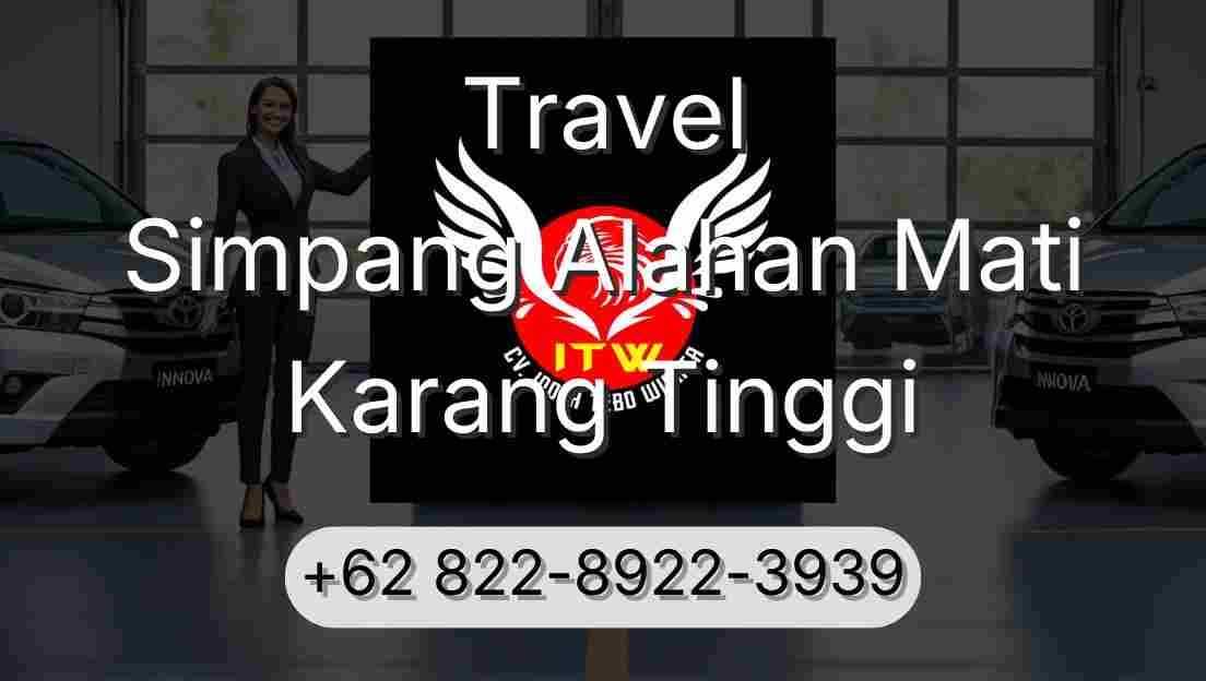 Travel Simpang Alahan Mati Karang Tinggi