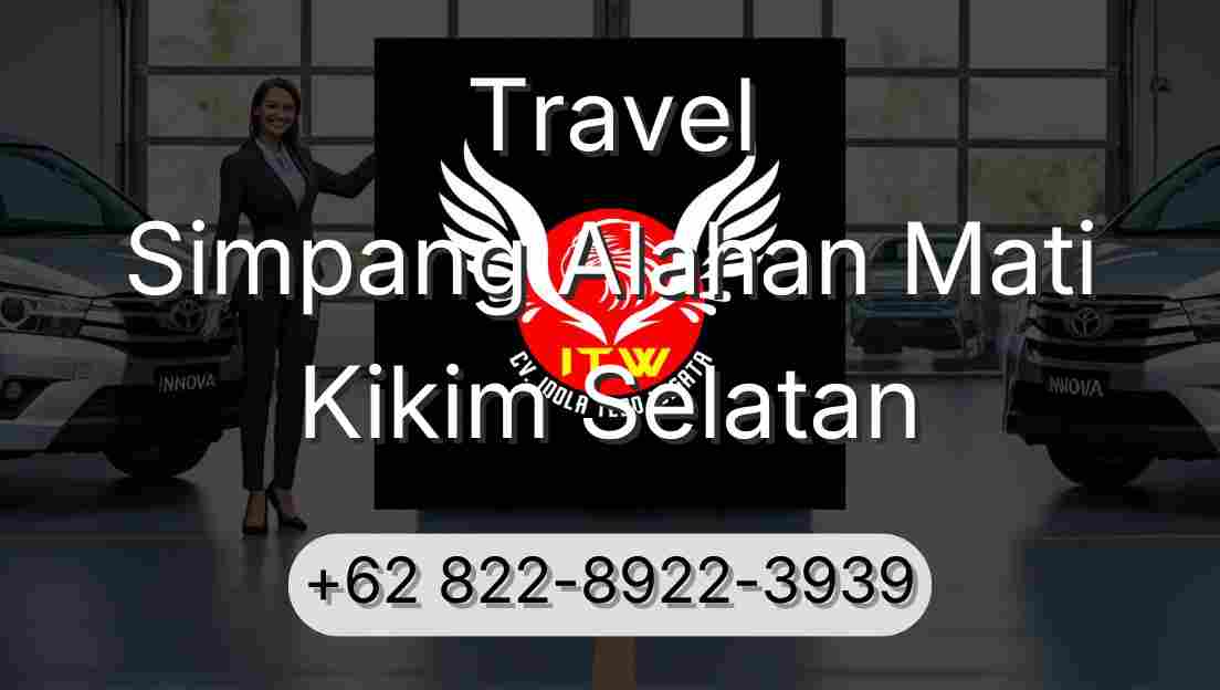 Travel Simpang Alahan Mati Kikim Selatan