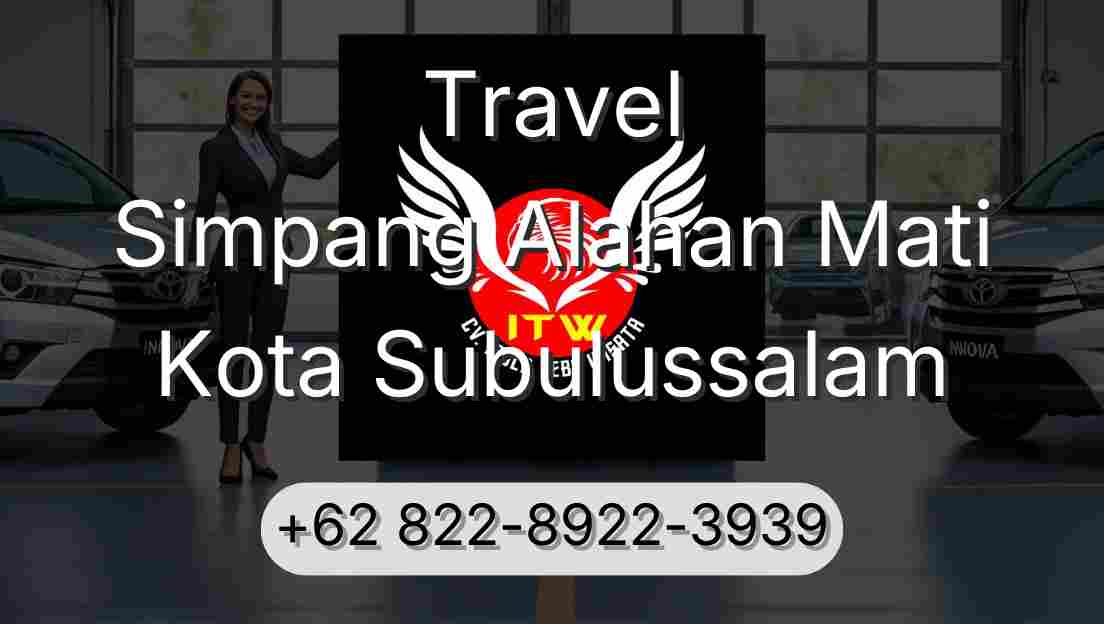 Travel Simpang Alahan Mati Kota Subulussalam