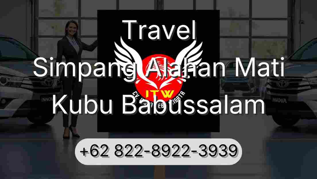 Travel Simpang Alahan Mati Kubu Babussalam