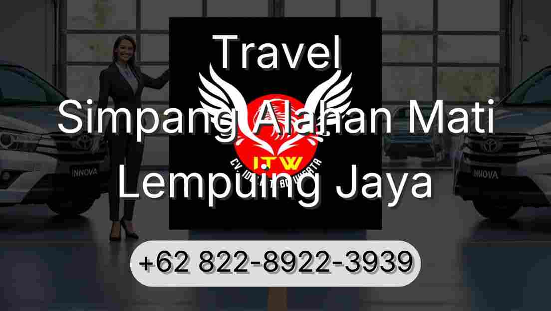 Travel Simpang Alahan Mati Lempuing Jaya