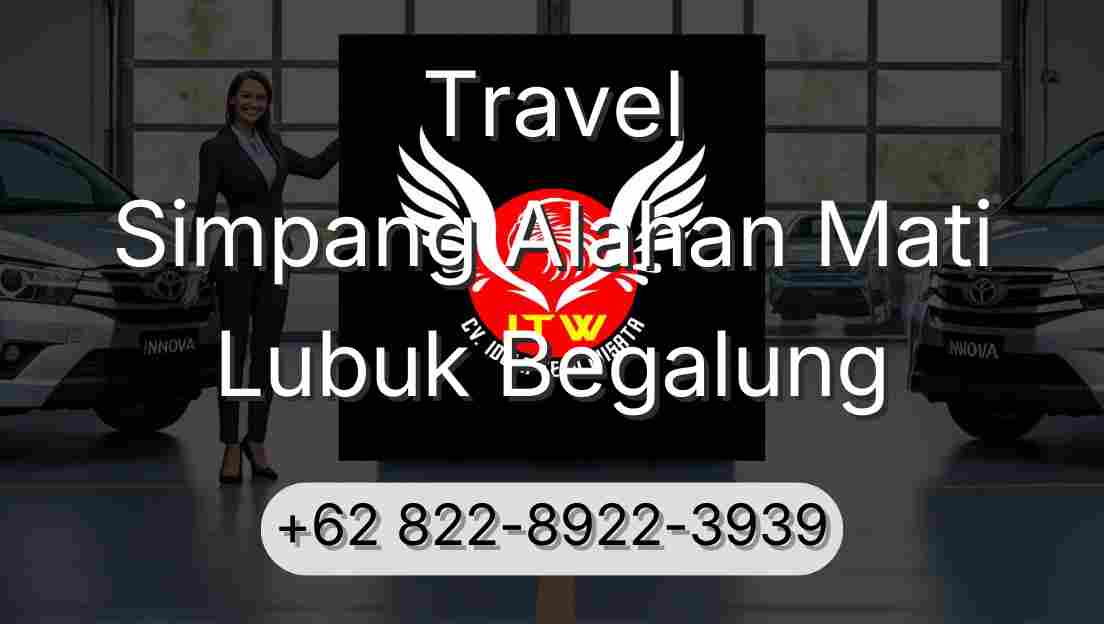 Travel Simpang Alahan Mati Lubuk Begalung