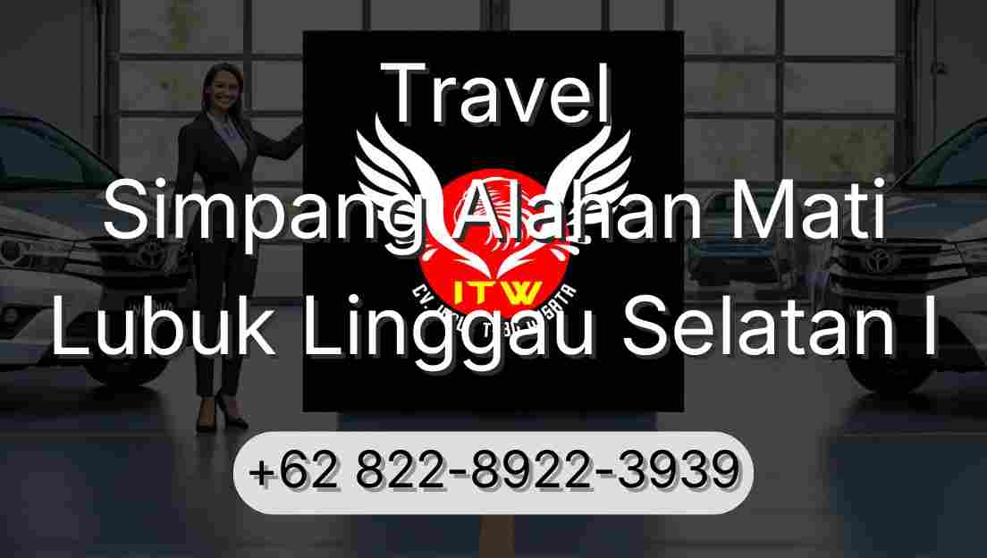 Travel Simpang Alahan Mati Lubuk Linggau Selatan I