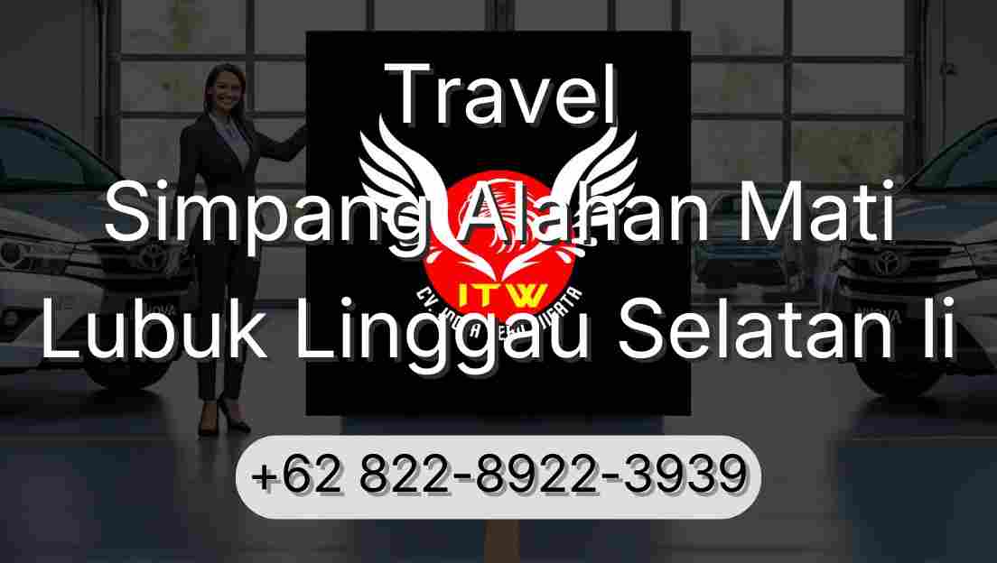Travel Simpang Alahan Mati Lubuk Linggau Selatan Ii