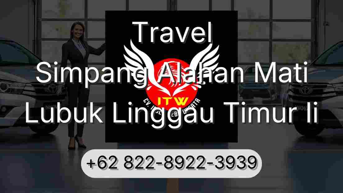 Travel Simpang Alahan Mati Lubuk Linggau Timur Ii