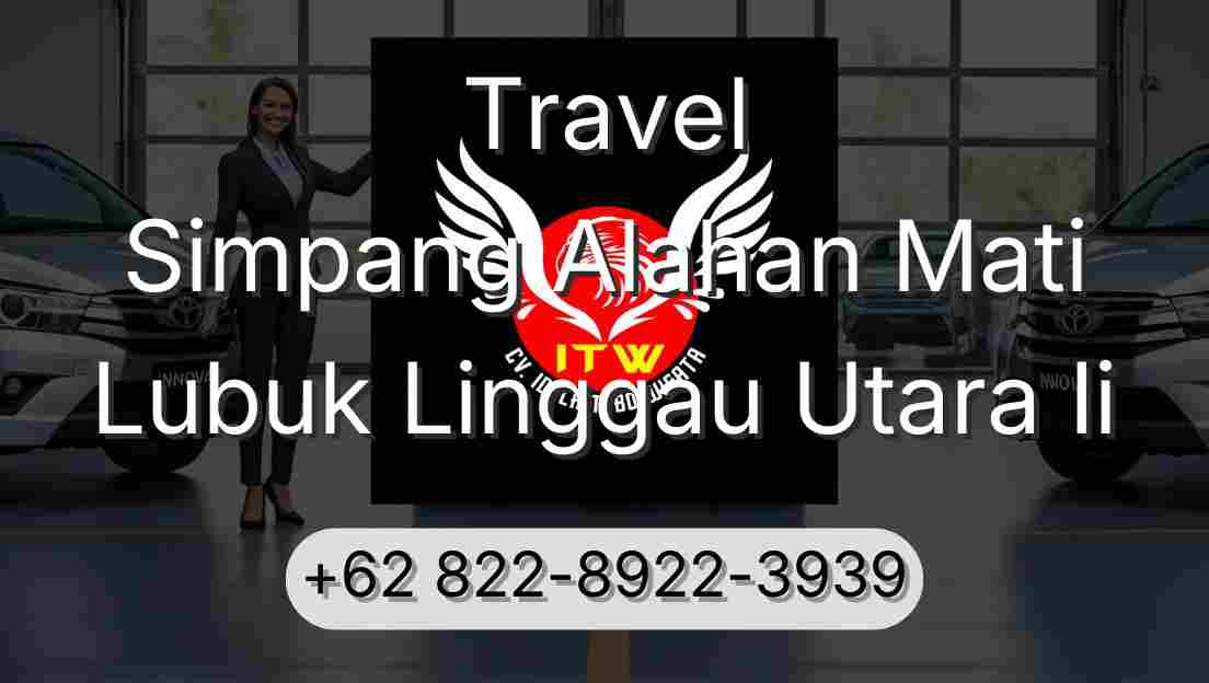 Travel Simpang Alahan Mati Lubuk Linggau Utara Ii