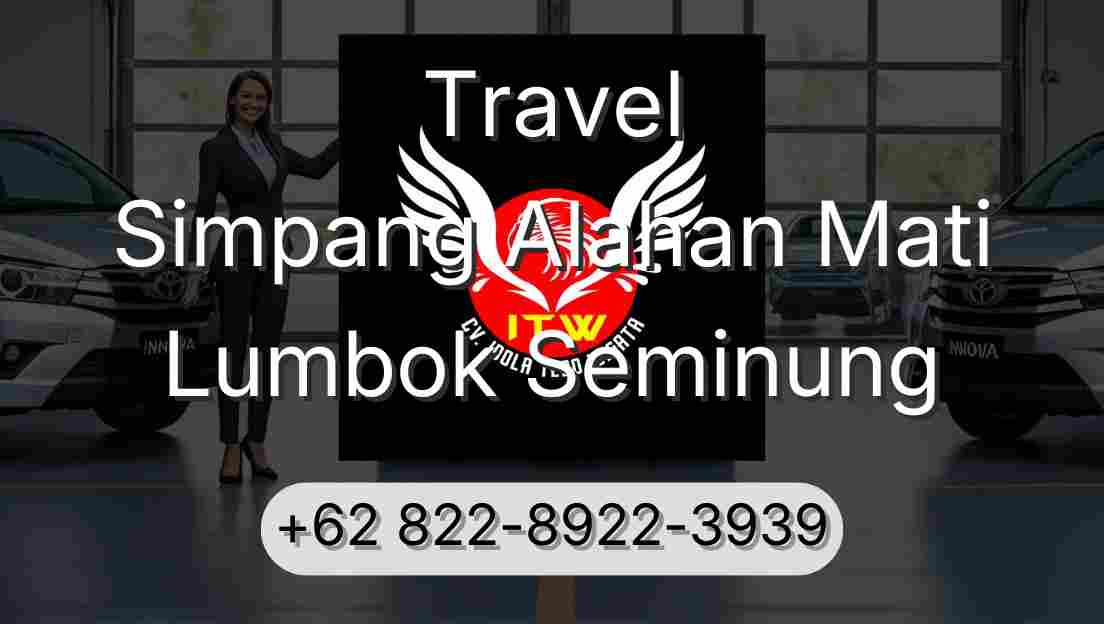 Travel Simpang Alahan Mati Lumbok Seminung