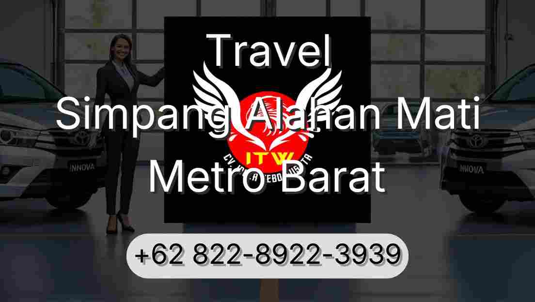 Travel Simpang Alahan Mati Metro Barat