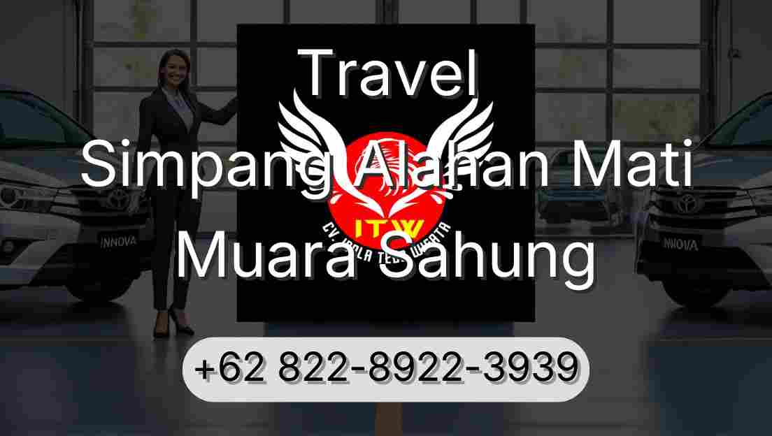 Travel Simpang Alahan Mati Muara Sahung