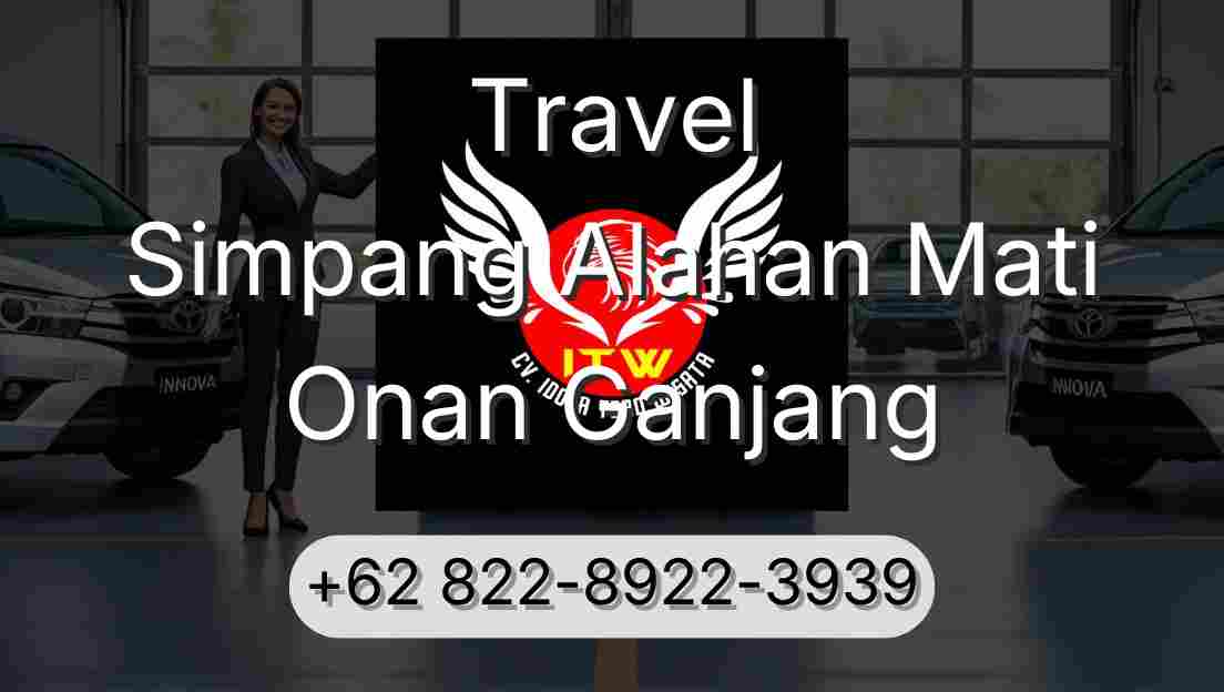 Travel Simpang Alahan Mati Onan Ganjang