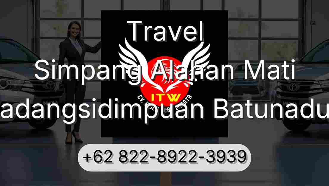 Travel Simpang Alahan Mati Padangsidimpuan Batunadua