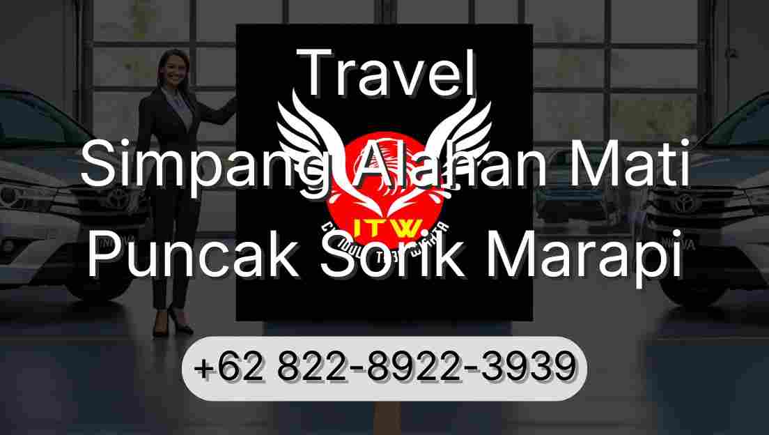Travel Simpang Alahan Mati Puncak Sorik Marapi