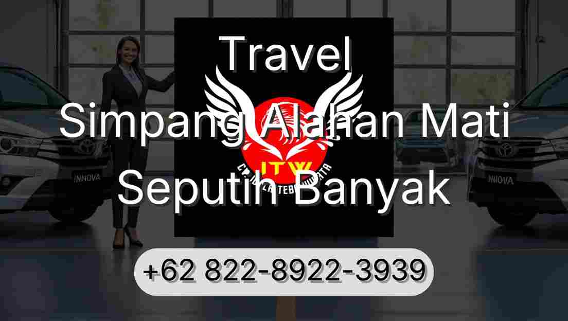 Travel Simpang Alahan Mati Seputih Banyak