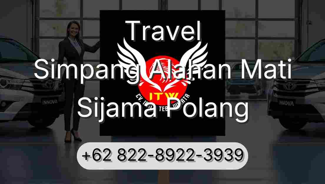 Travel Simpang Alahan Mati Sijama Polang