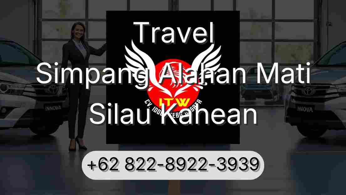 Travel Simpang Alahan Mati Silau Kahean