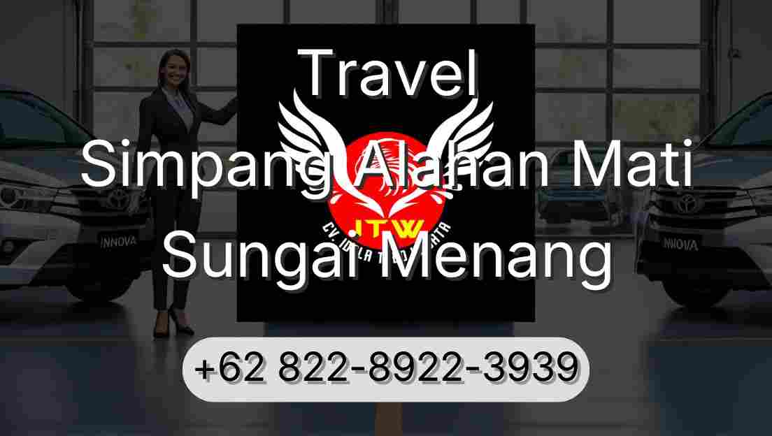Travel Simpang Alahan Mati Sungai Menang