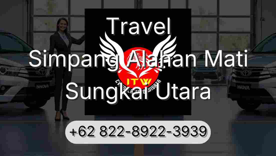 Travel Simpang Alahan Mati Sungkai Utara