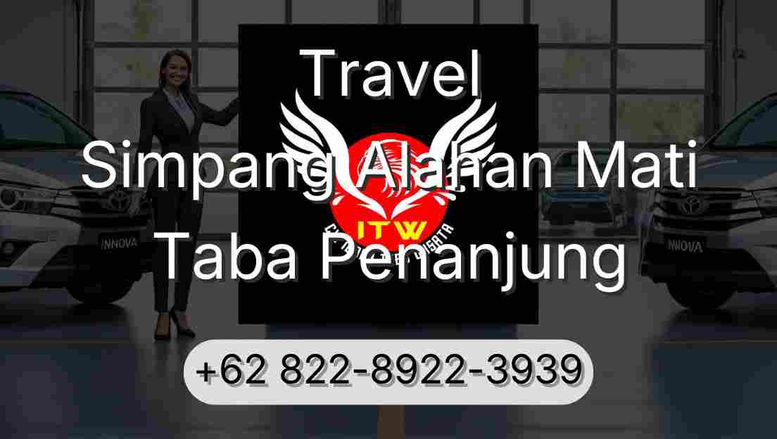 Travel Simpang Alahan Mati Taba Penanjung