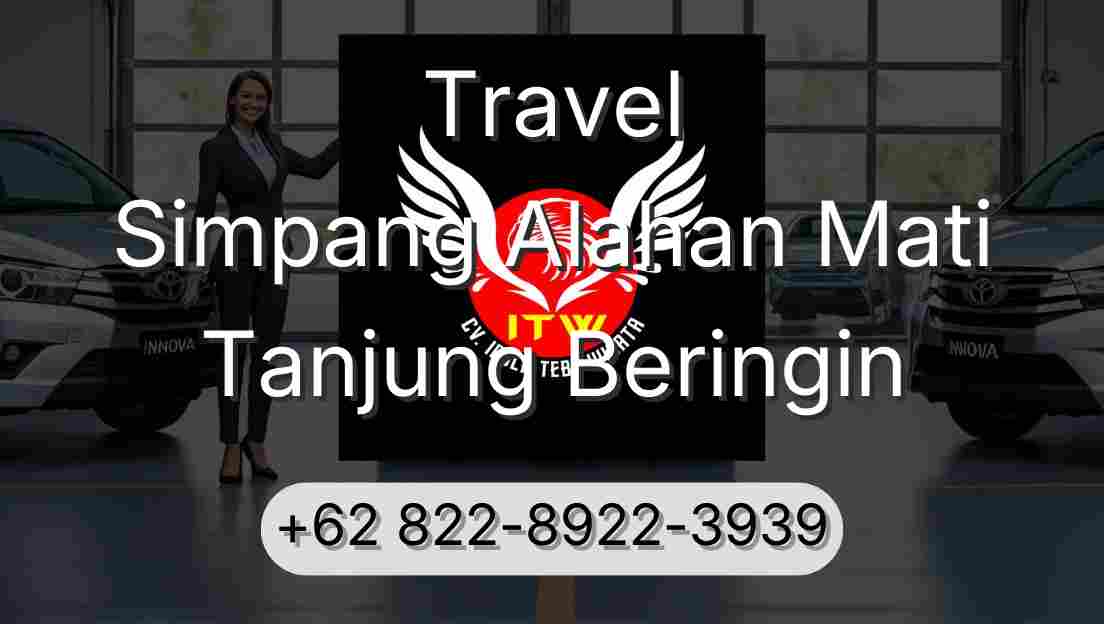 Travel Simpang Alahan Mati Tanjung Beringin