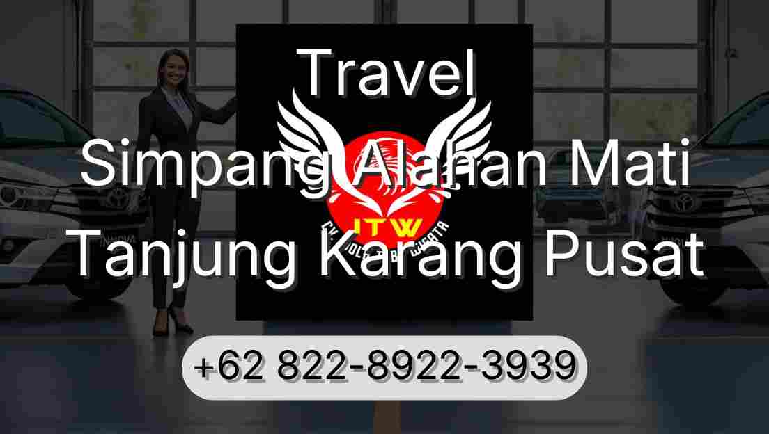 Travel Simpang Alahan Mati Tanjung Karang Pusat