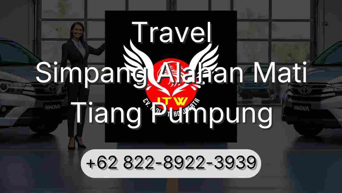 Travel Simpang Alahan Mati Tiang Pumpung