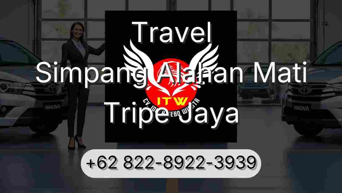 Travel Simpang Alahan Mati Tripe Jaya