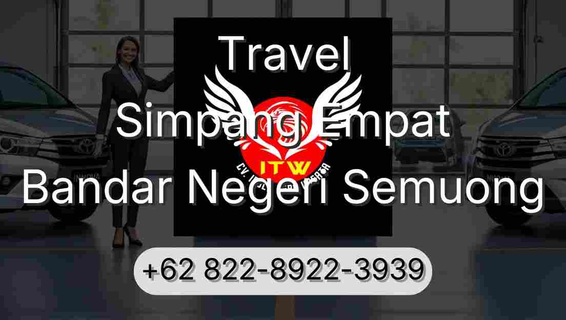 Travel Simpang Empat Bandar Negeri Semuong