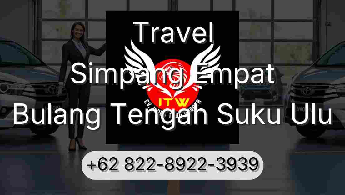 Travel Simpang Empat Bulang Tengah Suku Ulu