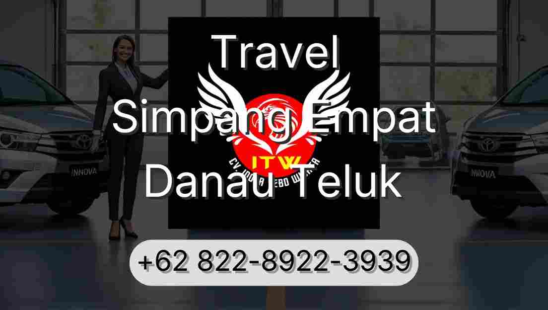 Travel Simpang Empat Danau Teluk