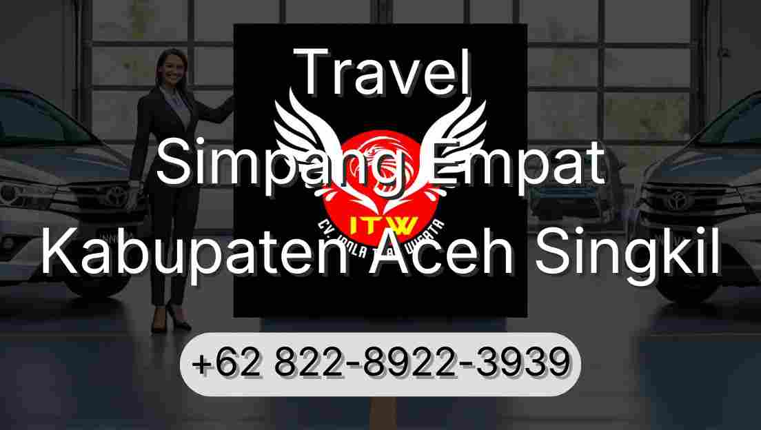 Travel Simpang Empat Kabupaten Aceh Singkil
