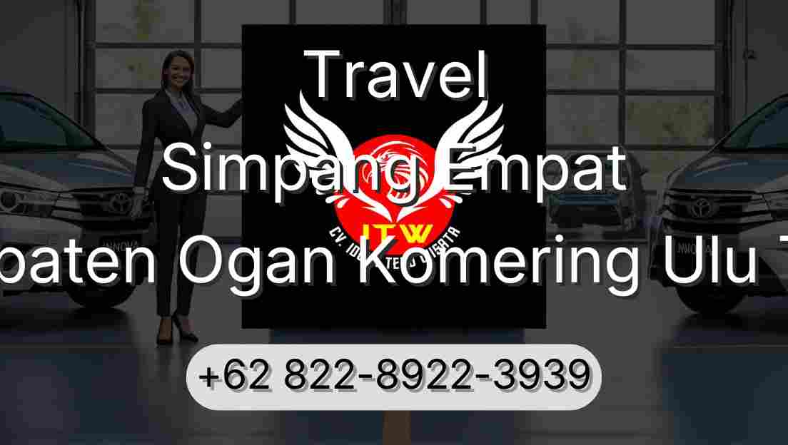 Travel Simpang Empat Kabupaten Ogan Komering Ulu Timur